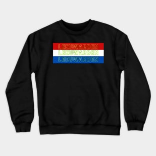 Leeuwarden City in Netherlands Flag Stripes Color Crewneck Sweatshirt